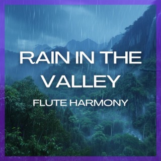 Rain in the Valley: Flute Harmony