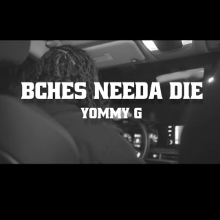 Bitches Needa Die