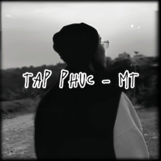 MT - TÁP PHỰC lyrics | Boomplay Music