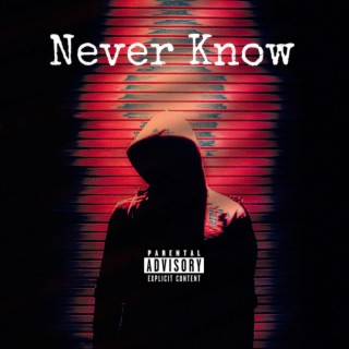 Never Know (Freestyle)