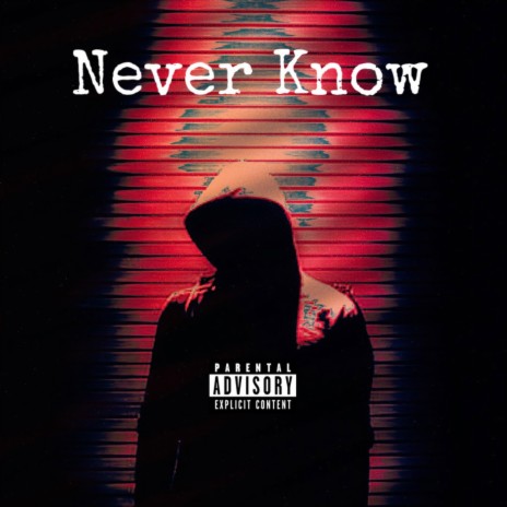 Never Know (Freestyle) | Boomplay Music