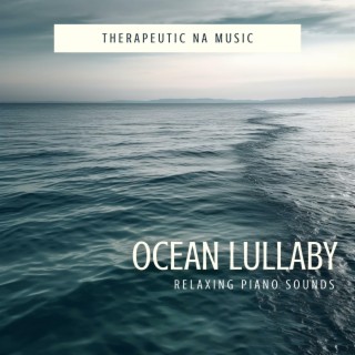 Ocean Lullaby: Relaxing Piano Sounds