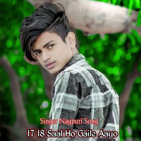 17 18 Saal Ho Gaile Aayo | Boomplay Music