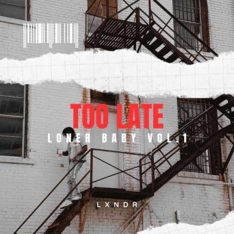 Too Late | Boomplay Music