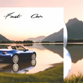 Fast Car (Extended Version)