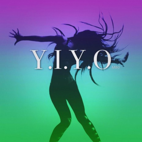 Y.I.Y.O | Boomplay Music