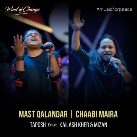 Mast Qalandar | Chaabi Maaira ft. Kailash Kher & Mizan | Boomplay Music