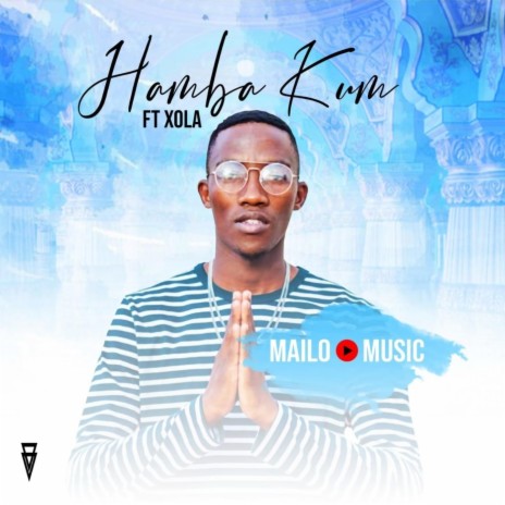 Hamba Kum (feat. Xola) | Boomplay Music