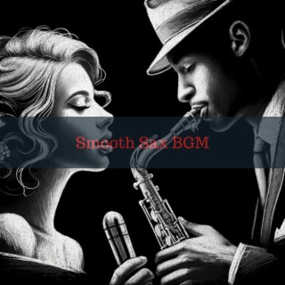 Smooth Sax BGM: Music for Restaurant, Cafe, Hotel