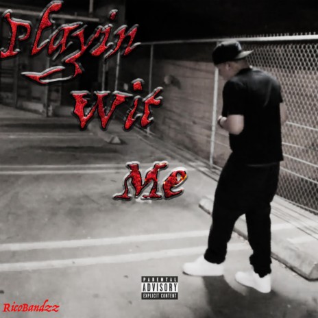 Playin Wit Me | Boomplay Music