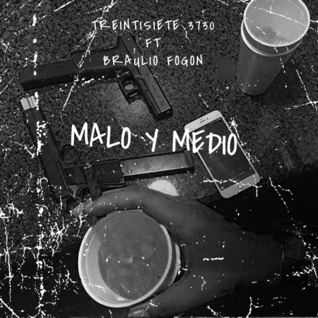Malo Y Medio ft. Braulio Fogon | Boomplay Music