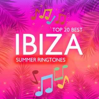 TOP 20 Best Ibiza Summer Ringtones: Tropical Electronic Mix Chillout Lounge