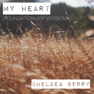 My Heart (Foundation Joy Version)