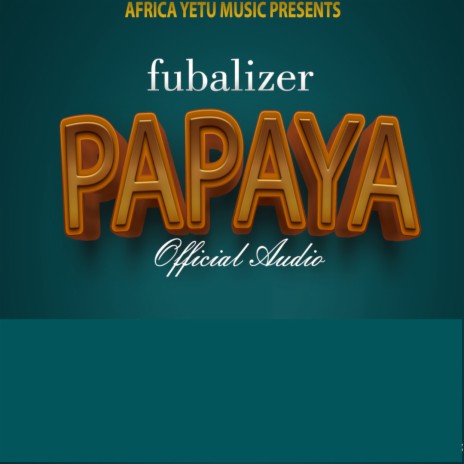 PAPAYA | Boomplay Music