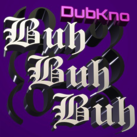 Buh Buh Buh | Boomplay Music