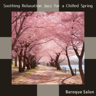Soothing Relaxation Jazz for a Chilled Spring