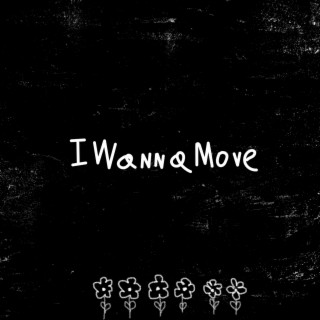 I Wanna Move (Slow Edit)