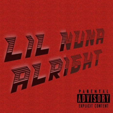Lil Nuna (Alright) | Boomplay Music