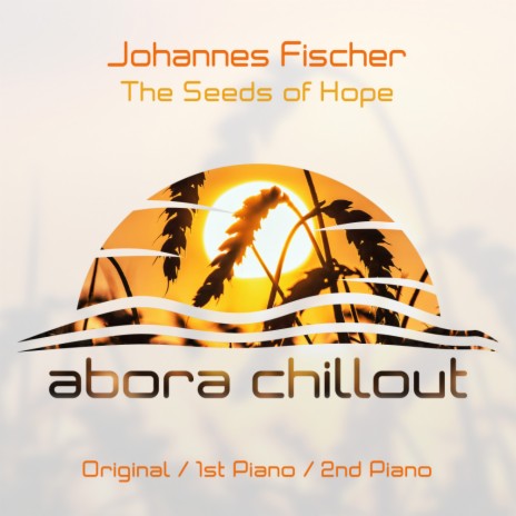 The Seeds Of Hope (1st Piano Version) | Boomplay Music