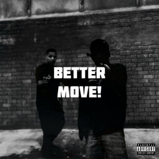 BETTER MOVE! ft. Xavy lyrics | Boomplay Music
