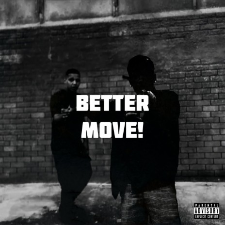 BETTER MOVE! ft. Xavy | Boomplay Music