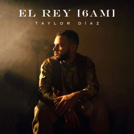 El Rey (6AM) | Boomplay Music