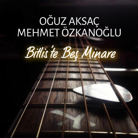 Bitlis'te Beş Minare | Boomplay Music