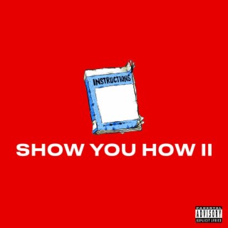 Show You How II ft. Xai Vert lyrics | Boomplay Music