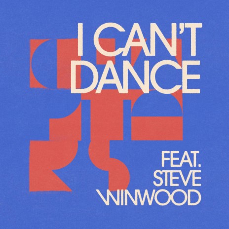 I Can't Dance ft. Steve Winwood | Boomplay Music