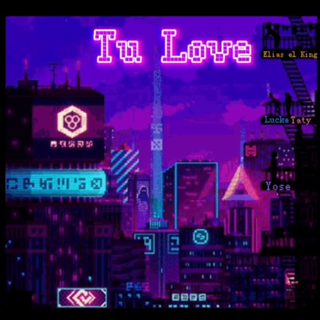 Tu Love ft. elias el king, YOSE & TATY | Boomplay Music