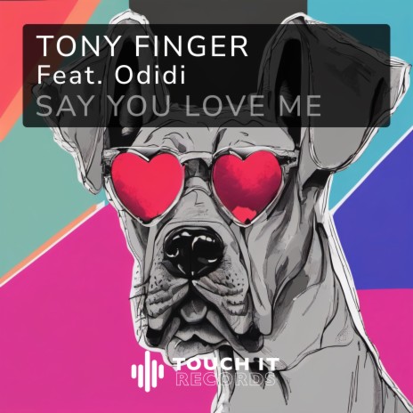 Say you love me (Extended) ft. Odidi | Boomplay Music