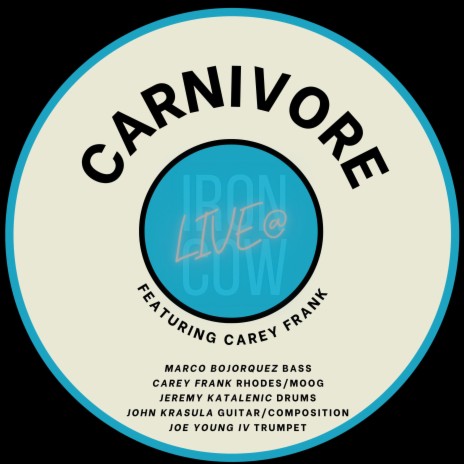 Carnivore (Live at Iron Cow) ft. Carey Frank | Boomplay Music