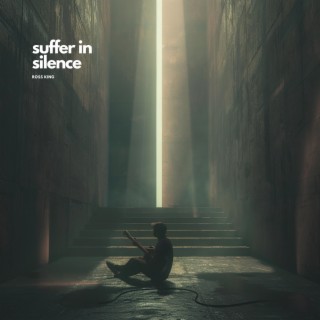 Suffer In Silence lyrics | Boomplay Music