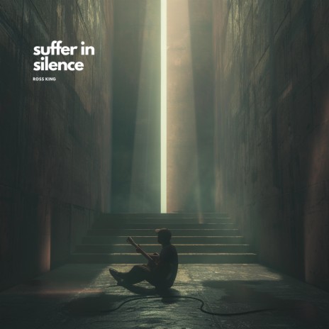 Suffer In Silence | Boomplay Music