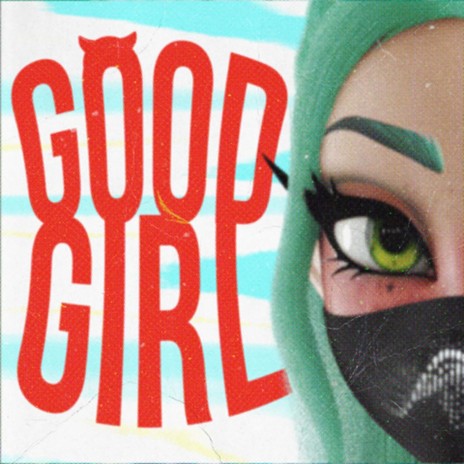 Good Girl | Boomplay Music