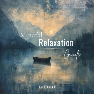 Mindful Relaxation Guide