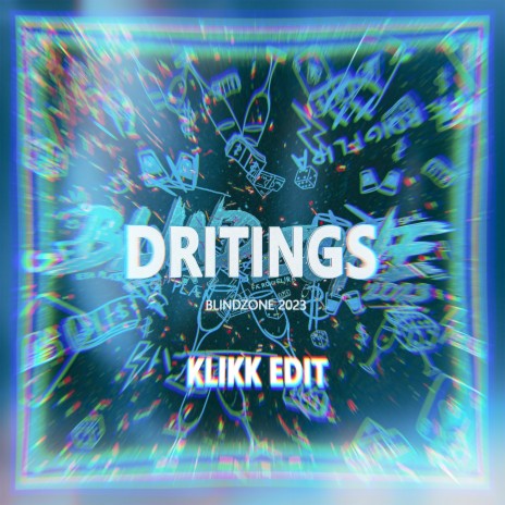 Dritings (Blindzone 2023) [KLIKK EDIT] | Boomplay Music