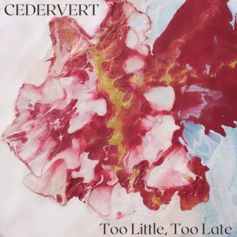 Too Little, Too Late | Boomplay Music