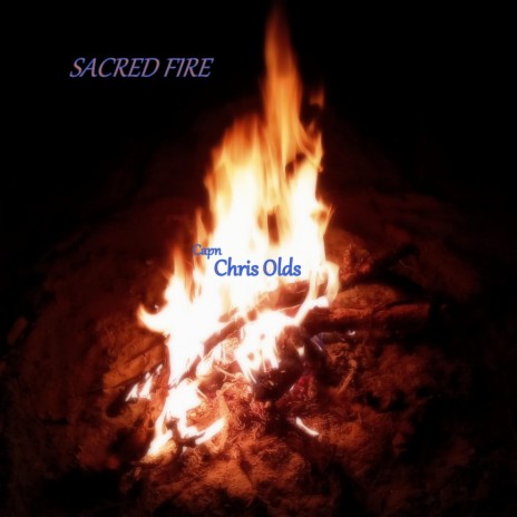 Sacred Fire (burns whithin)