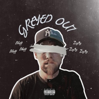 Greyed Out ft. Blvff lyrics | Boomplay Music