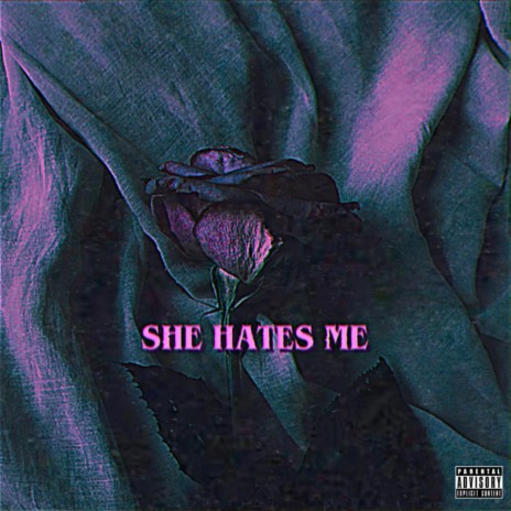 She Hates Me | Boomplay Music