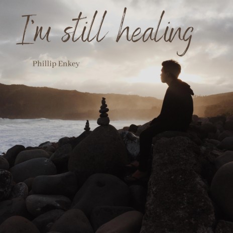 I'm Still Healing | Boomplay Music