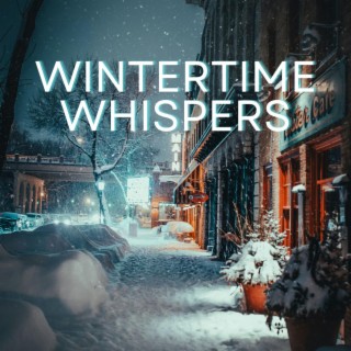 Wintertime Whispers
