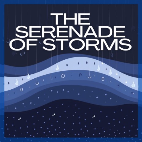 The Serenade of Storms ft. Bringer of Zen & Quiet Moments
