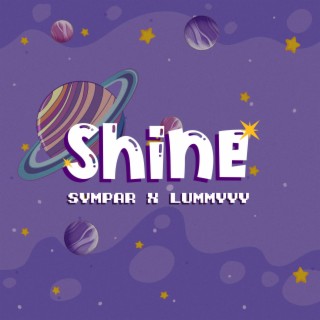 Shine ft. Symparthegod lyrics | Boomplay Music