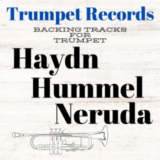 Haydn Hummel Neruda: Trumpet Concerto's