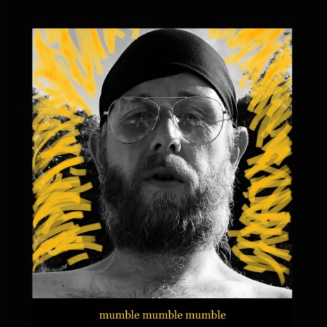 Mumble Mumble Mumble | Boomplay Music