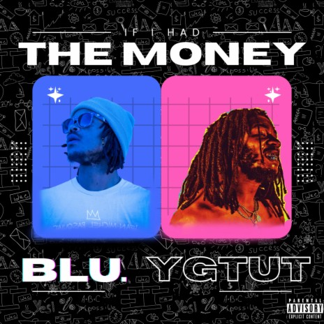 IF I HAD THE MONEY ft. YGTUT | Boomplay Music