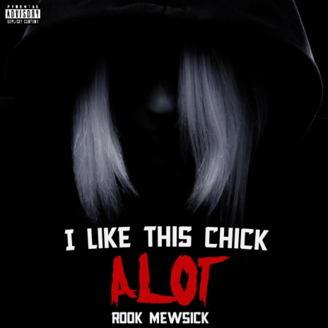 I Like This Chick A Lot | Boomplay Music