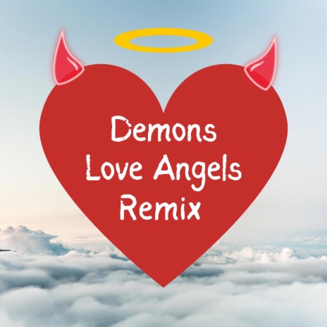 Demons Love Angels (Remix) ft. Undead Mastermind